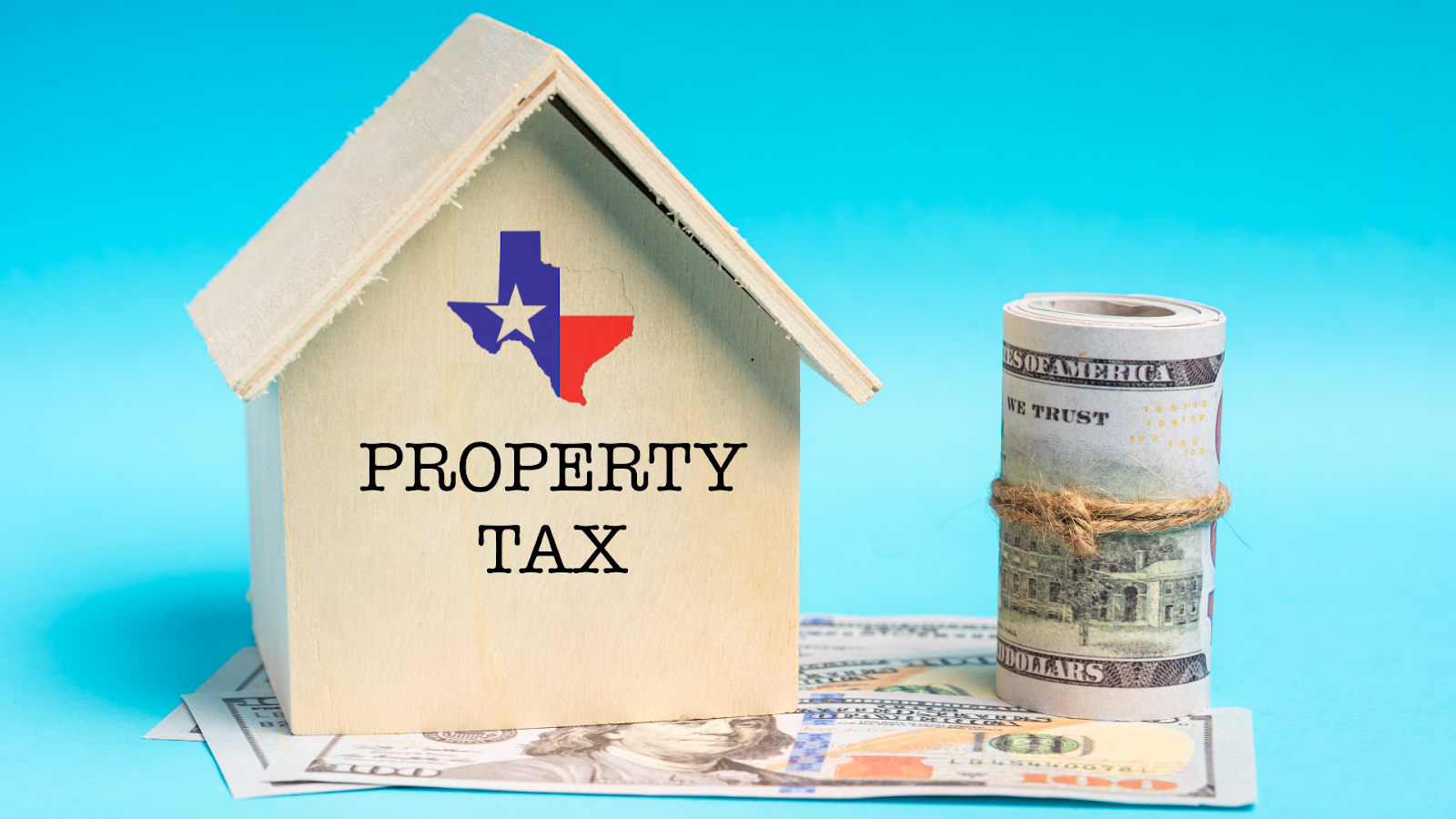 Texas property tax concept with a house model and dollars